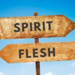 leadership of the spirit showing signs of spirit and flesh