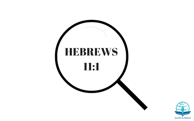 What is faith showing a magnifying glass and Hebrews 11:1 written on paper