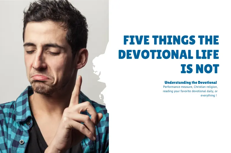 What the devotional life is not showing a man saying no