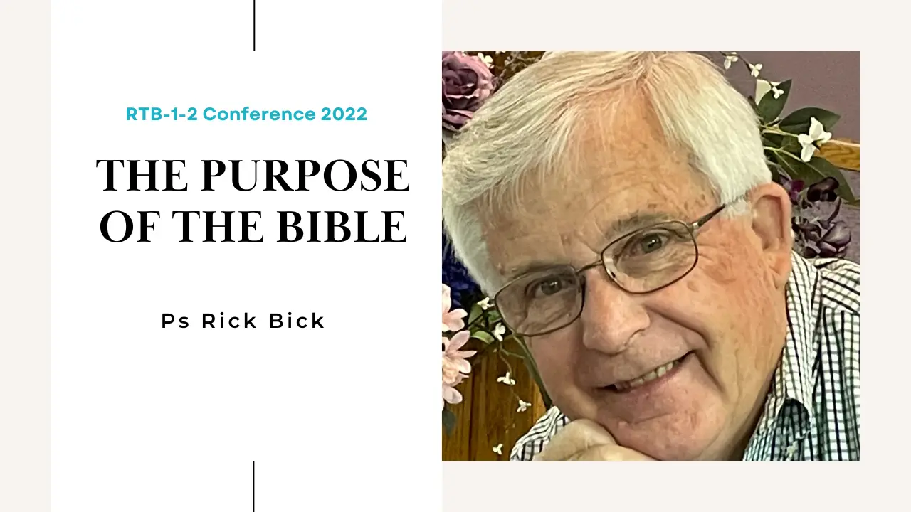 Rick Bick on purpose of the Bible